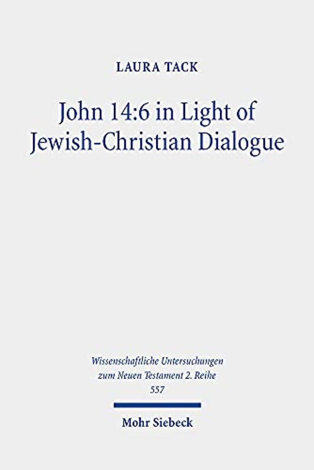 John 14:6 in Light of Jewish-Christian Dialogue