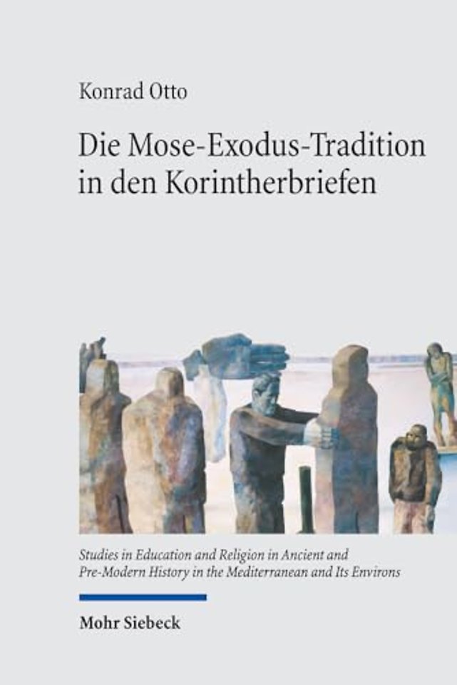 Die Mose-Exodus-Tradition in den Korintherbriefen