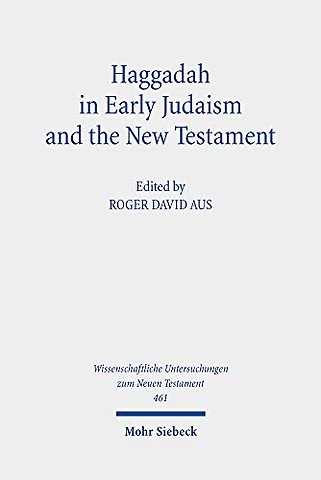Haggadah in Early Judaism and the New Testament