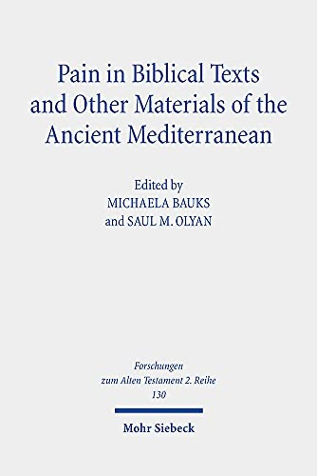 Pain in Biblical Texts and Other Materials of the Ancient Mediterranean