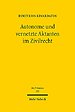 Autonome und vernetzte Aktanten im Zivilrecht
