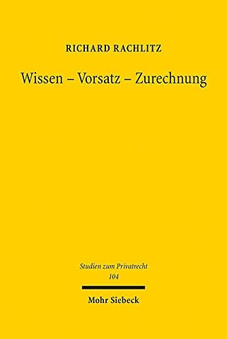 Wissen - Vorsatz - Zurechnung