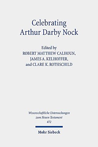 Celebrating Arthur Darby Nock