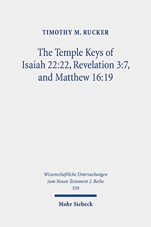 The Temple Keys of Isaiah 22:22, Revelation 3:7, and Matthew 16:19