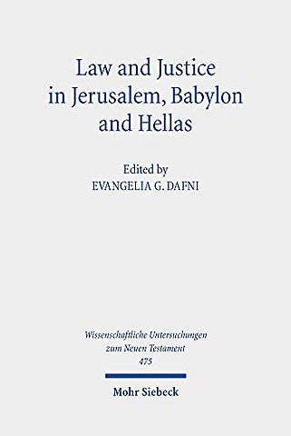 Law and Justice in Jerusalem, Babylon and Hellas