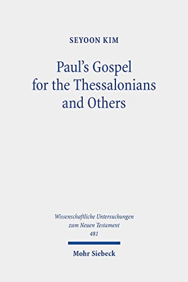 Paul's Gospel for the Thessalonians and Others