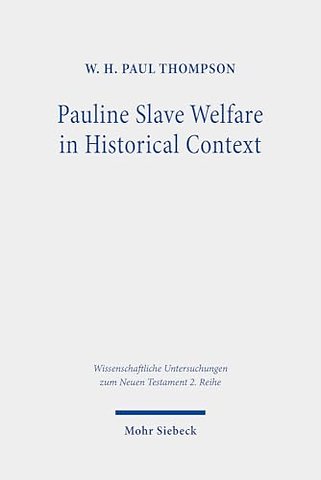 Pauline Slave Welfare in Historical Context