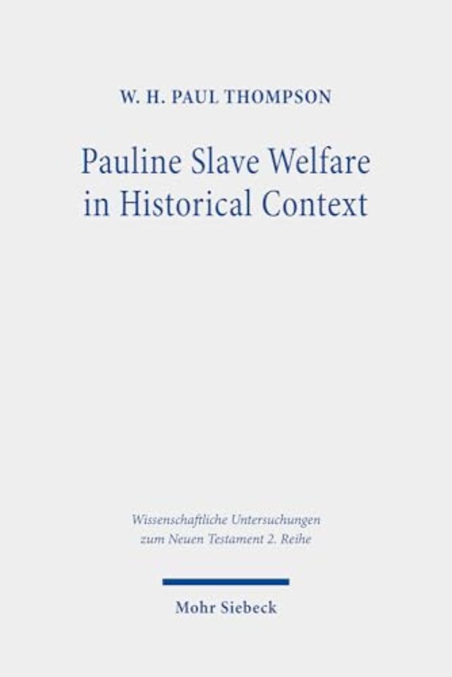 Pauline Slave Welfare in Historical Context