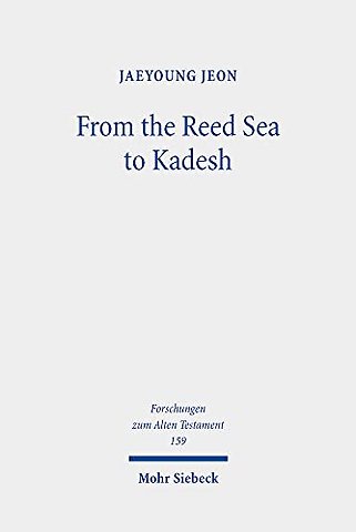 From the Reed Sea to Kadesh
