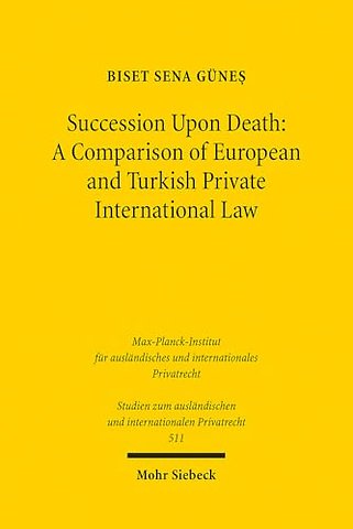 Succession Upon Death: A Comparison of European and Turkish Private International Law