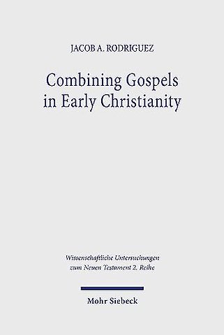 Combining Gospels in Early Christianity