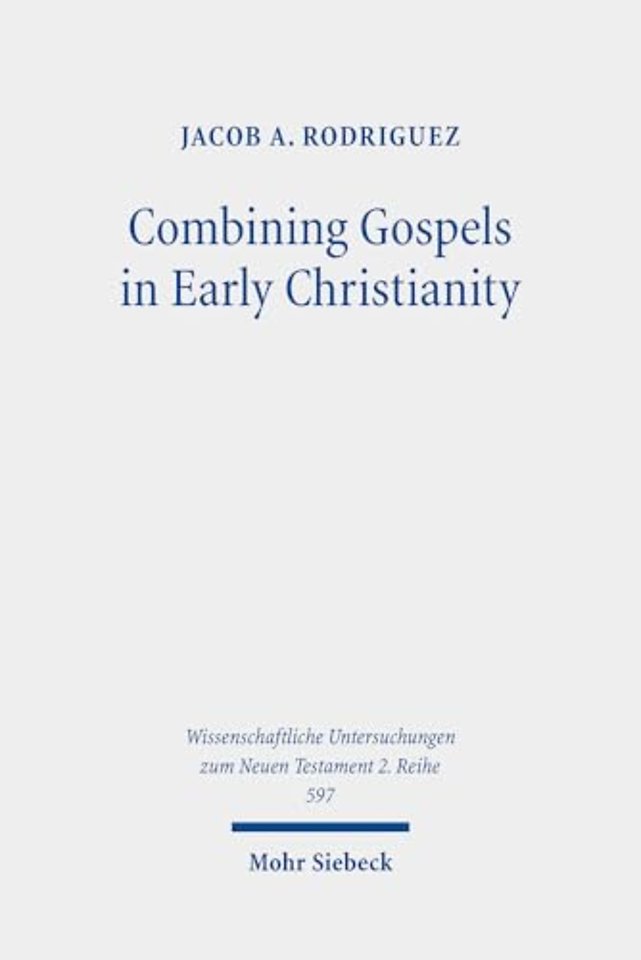 Combining Gospels in Early Christianity
