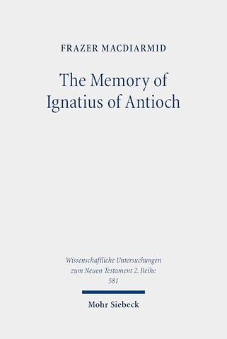 The Memory of Ignatius of Antioch