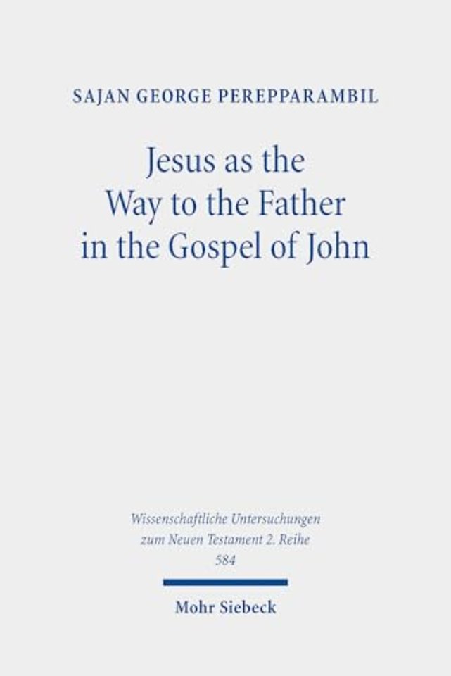 Jesus as the Way to the Father in the Gospel of John