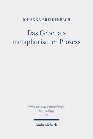 Das Gebet als metaphorischer Prozess