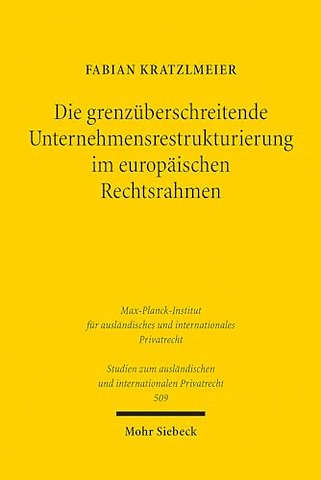 Die grenzuberschreitende Unternehmensrestrukturierung im europaischen Rechtsrahmen