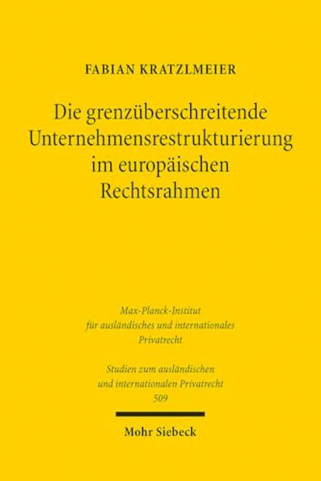 Die grenzuberschreitende Unternehmensrestrukturierung im europaischen Rechtsrahmen