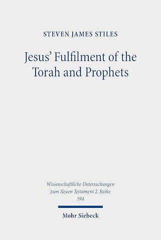Jesus' Fulfilment of the Torah and Prophets