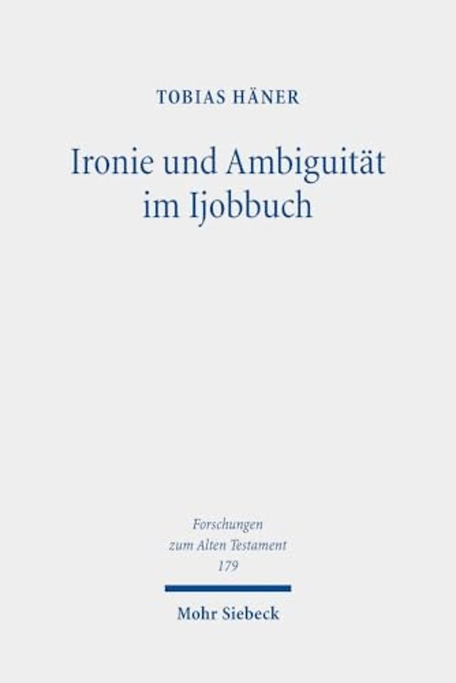 Ironie und Ambiguitat im Ijobbuch