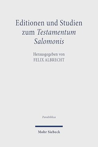 Editionen und Studien zum Testamentum Salomonis