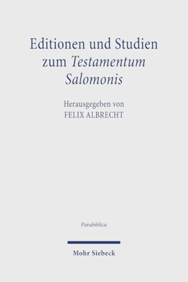 Editionen und Studien zum Testamentum Salomonis
