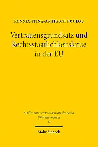 Vertrauensgrundsatz und Rechtsstaatlichkeitskrise in der EU