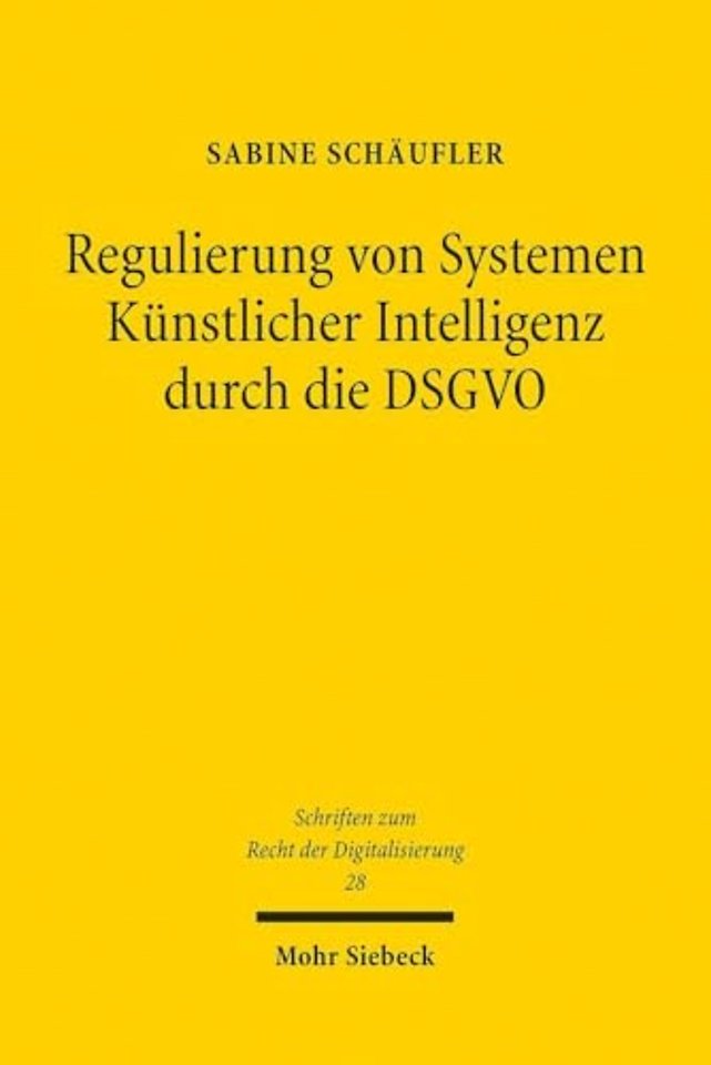 Regulierung von Systemen Kunstlicher Intelligenz durch die DSGVO