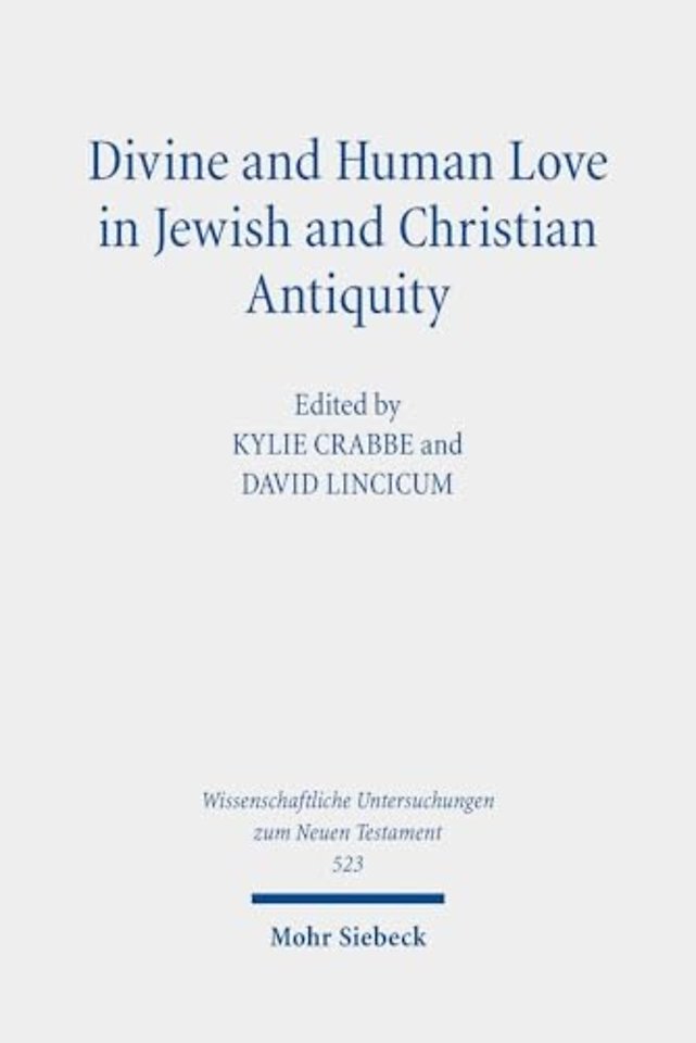 Divine and Human Love in Jewish and Christian Antiquity
