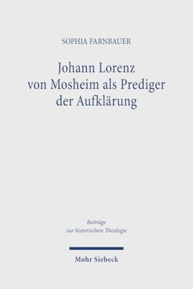 Johann Lorenz von Mosheim als Prediger der Aufklarung