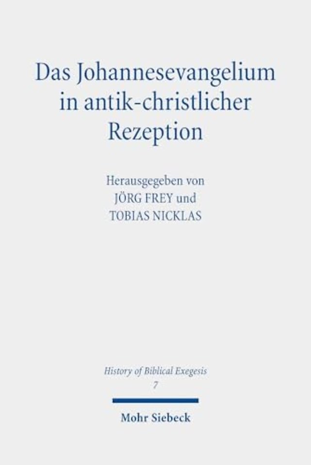 Das Johannesevangelium in antik-christlicher Rezeption