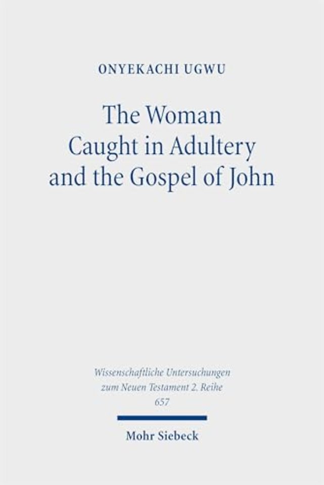 The Woman Caught in Adultery and the Gospel of John