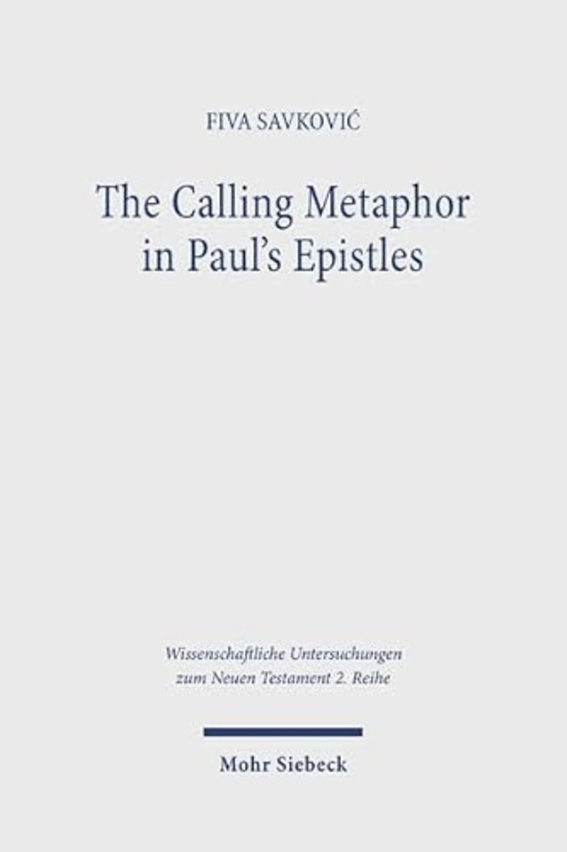 The Calling Metaphor in Paul's Epistles
