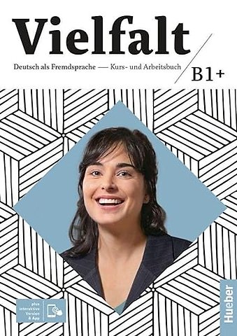 Vielfalt B1+ Kurs- und Arbeitsbuch plus interaktive Version.