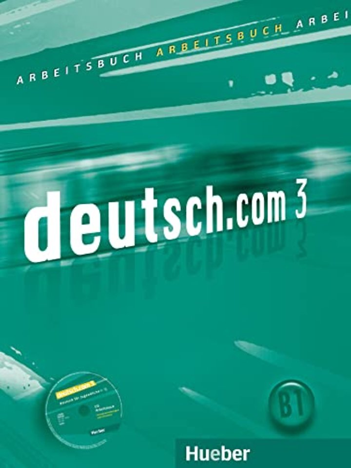 deutsch.com 3. Arbeitsbuch mit Audio-CD