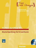 Fit fürs Zertifikat B1 - Deutchprufung fur Erwachsene