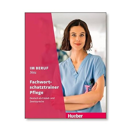 Im Beruf NEU Fachwortschatztrainer Pflege
