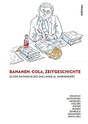 Bananen, Cola, Zeitgeschichte: Oliver Rathkolb und das lange 20. Jahrhundert