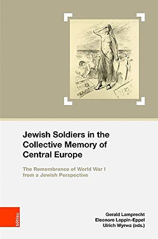 Jewish Soldiers in the Collective Memory of Central Europe