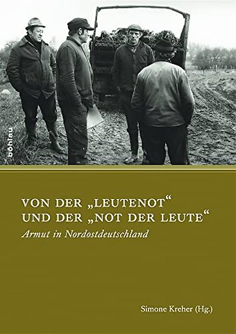 Von der »Leutenot« und der »Not der Leute«