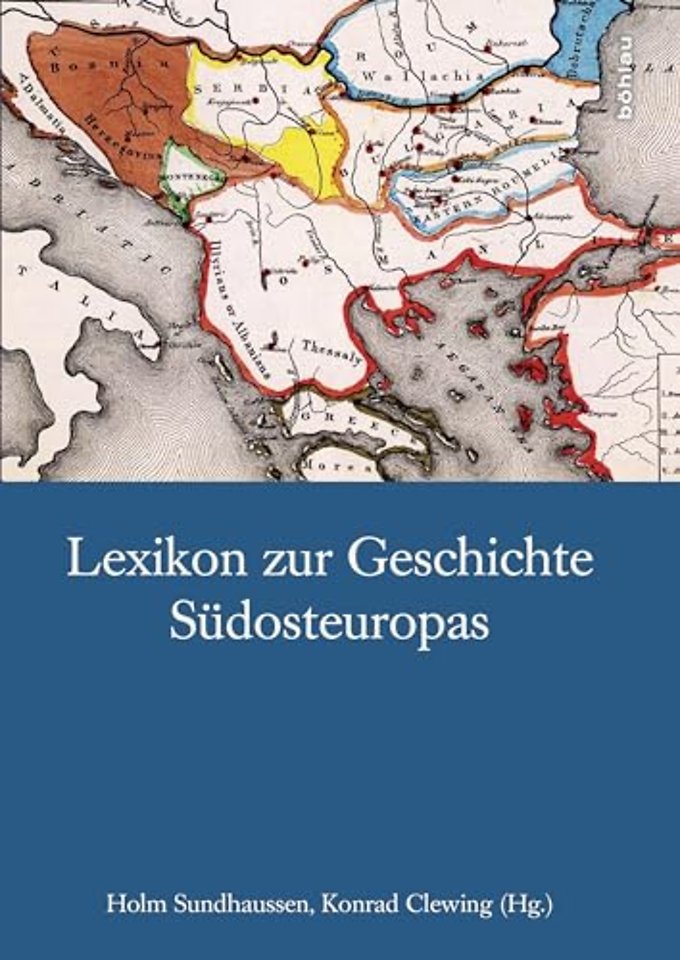 Lexikon zur Geschichte Sudosteuropas