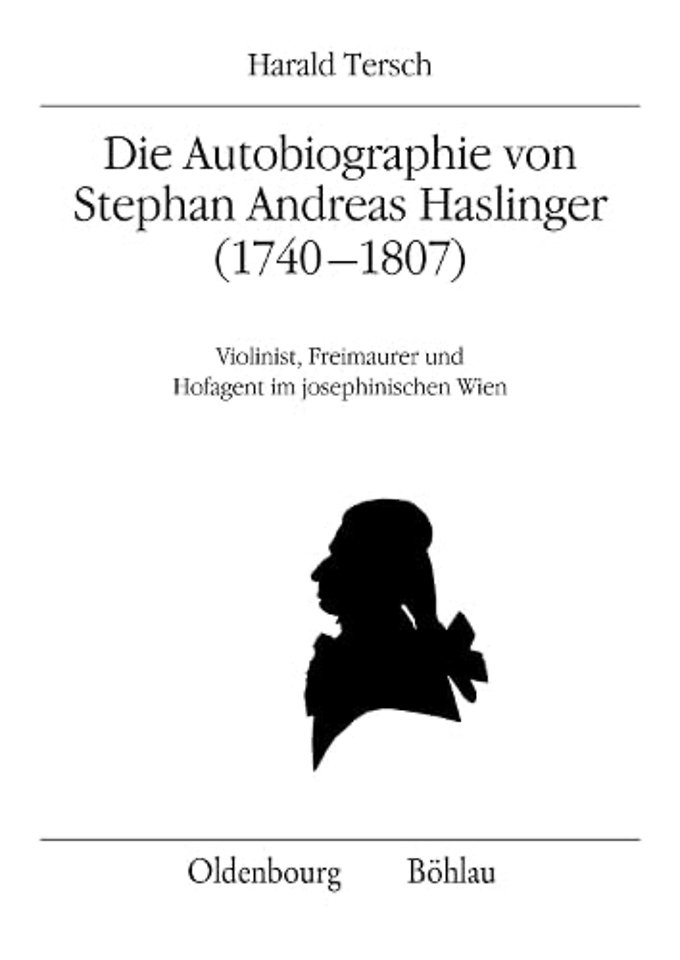 Die Autobiographie von Stephan Andreas Haslinger (1740–1807)