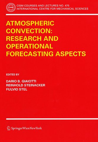 Atmospheric Convection: Research and Operational Forecasting Aspects