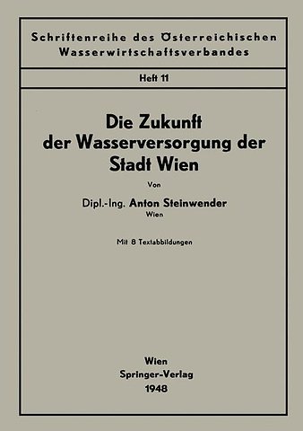 Die Zukunft der Wasserversorgung der Stadt Wien