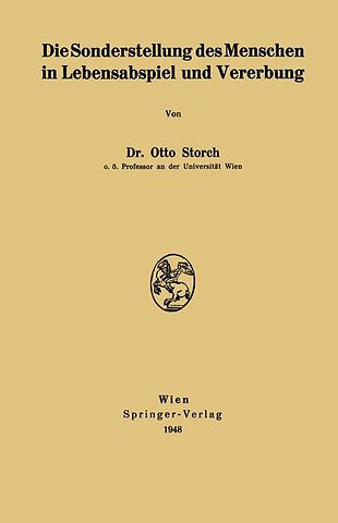 Die Sonderstellung des Menschen in Lebensabspiel und Vererbung