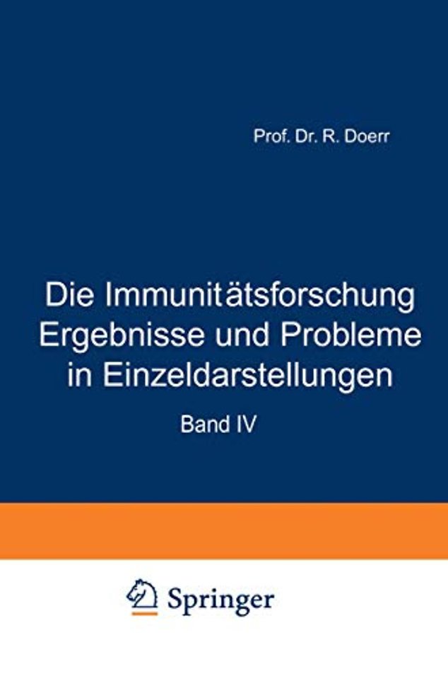 Die Immunitätsforschung Ergebnisse und Probleme in Einzeldarstellungen