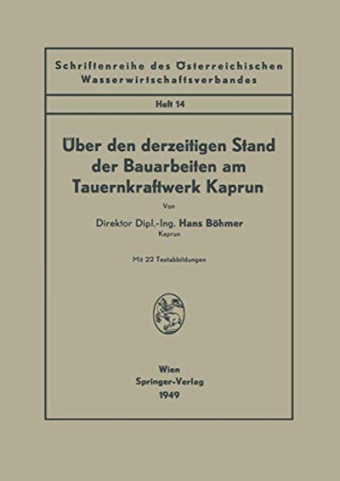 Über den derzeitigen Stand der Bauarbeiten am Tauernkraftwerk Kaprun