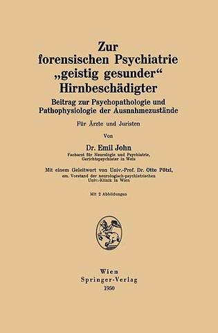Zur forensischen Psychiatrie „geistig gesunder“ Hirnbeschädigter