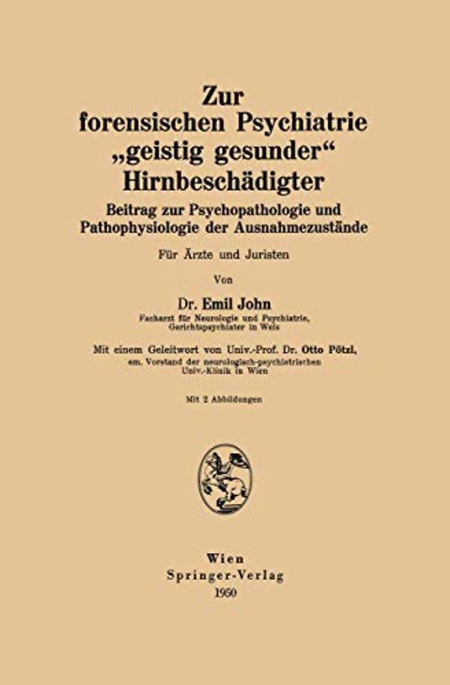 Zur forensischen Psychiatrie „geistig gesunder“ Hirnbeschädigter