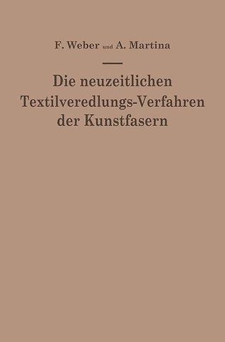 Die neuzeitlichen Textilveredlungs-Verfahren der Kunstfasern