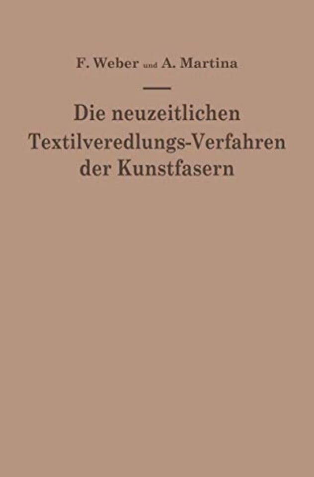 Die neuzeitlichen Textilveredlungs-Verfahren der Kunstfasern